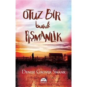 Otuz Bir Buçuk Pişmanlık -Denise G.Swank