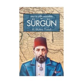 Otuz Üç Yıllık Mücadele ve Sürgün - H Elçibey Temel
