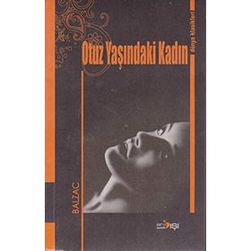Otuz Yaşındaki Kadın - Honore de Balzac