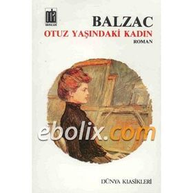 Otuz Yaşındaki Kadın - Honore de Balzac