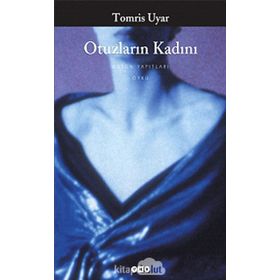OTUZLARIN KADINI - TOMRIS UYAR