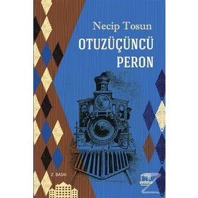 OTUZÜÇÜNCÜ PERON - NECIP TOSUN