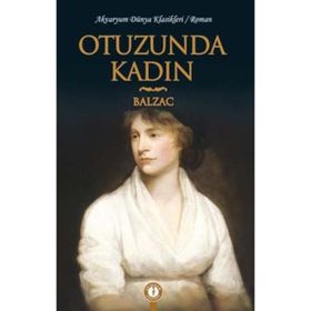 Otuzunda Kadın - Honore de Balzac