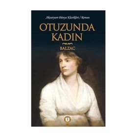 Otuzunda Kadın - Honore de Balzac