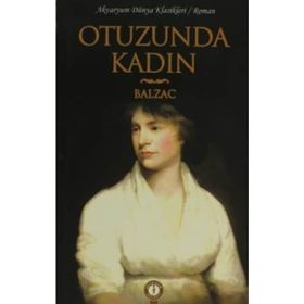 Otuzunda Kadın - Honore de Balzac