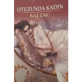 Otuzunda Kadın - Honore de Balzac