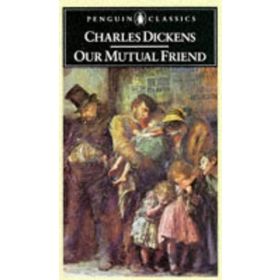 Our Mutual Friend - Charles Dickens