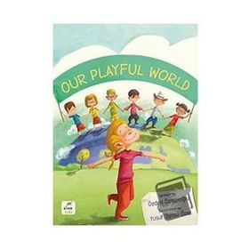 Our Playful World - Özden Özkanoğlu