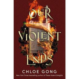 Our Violent Ends - Chloe Gong