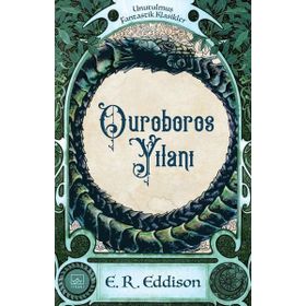 Ouroboros Yılanı - Unutulmuş Fantastik Klasikler - E.R Eddison