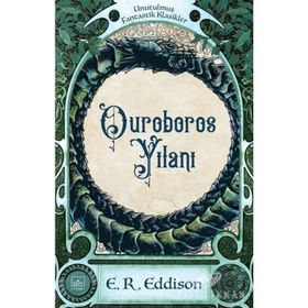 Ouroboros Yılanı - Unutulmuş Fantastik Klasikler - E.R Eddison