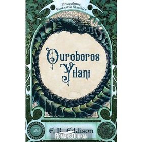 Ouroboros Yılanı - Unutulmuş Fantastik Klasikler - E.R Eddison