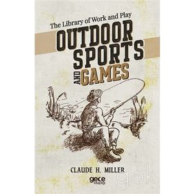 Outdoor Sports And Games Claude H. Miller