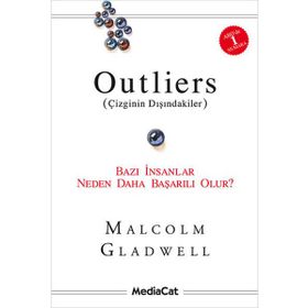 OUTLIERS (ÇIZGININ DIŞINDAKILER) BAZI İNSANLAR NEDEN DAHA BAŞARILI OLUR? - MALCHOLM GLADWELL