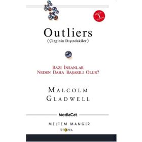 OUTLIERS (ÇIZGININ DIŞINDAKILER) BAZI İNSANLAR NEDEN DAHA BAŞARILI OLUR? - MALCHOLM GLADWELL