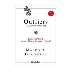OUTLIERS (ÇIZGININ DIŞINDAKILER) BAZI İNSANLAR NEDEN DAHA BAŞARILI OLUR? - MALCHOLM GLADWELL