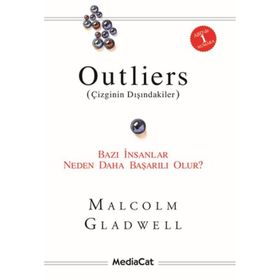 OUTLIERS (ÇIZGININ DIŞINDAKILER) BAZI İNSANLAR NEDEN DAHA BAŞARILI OLUR? - MALCHOLM GLADWELL