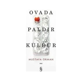 Ovadada Paldır Küldür Mustafa Orman