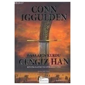 OVALARIN KURDU CENGIZ HAN BÜYÜK FATIH'IN EPIK DESTANI - CONN IGGULDEN