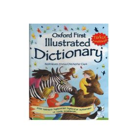 OXFORD FIRST ILLUSTRATED DICTIONARY TÜRKÇE KARŞILIKLARIYLA - KOLEKTIF