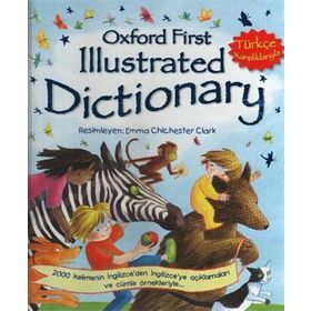 OXFORD FIRST ILLUSTRATED DICTIONARY TÜRKÇE KARŞILIKLARIYLA - KOLEKTIF
