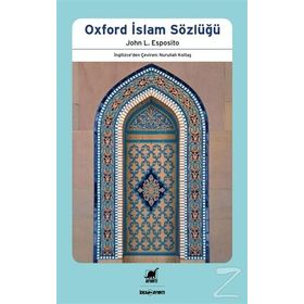 OXFORD İSLAM SÖZLÜĞÜ - JOHN L. ESPOSITO