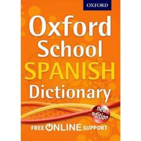 Oxford School Spanish Dictionary - Oxford Dictionaries