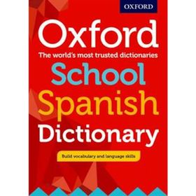 Oxford School Spanish Dictionary - Oxford Dictionaries