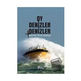 Oy Denizler Denizler- Ahmet Rıza Gökçe