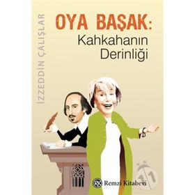 Oya Başak Kahkahanın Derinliği - İzzeddin Çalışlar