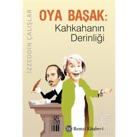 Oya Başak Kahkahanın Derinliği - İzzeddin Çalışlar