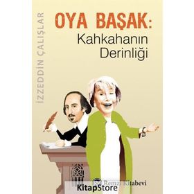 Oya Başak Kahkahanın Derinliği - İzzeddin Çalışlar