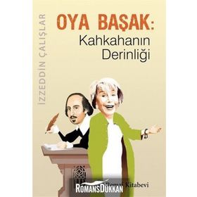 Oya Başak Kahkahanın Derinliği - İzzeddin Çalışlar