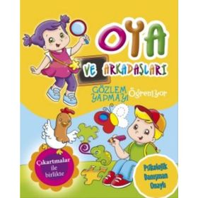 Oya ve Arkadaşları Gözlem Yapmayı Öğreniyor - kollektif