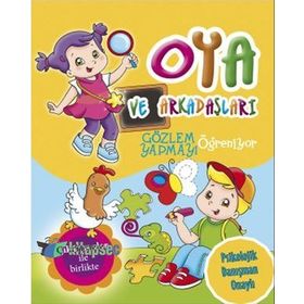 Oya ve Arkadaşları Gözlem Yapmayı Öğreniyor - kollektif