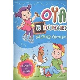 Oya ve Arkadaşları Yazmayı Öğreniyor - kollektif