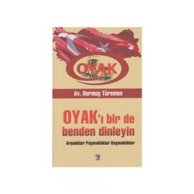 OYAK'I BIR DE BENDEN DINLEYIN ARPALIKLAR PAŞMAKLIKLAR BAŞMAKLIKLAR - DURMUŞ TÜREMEN