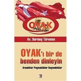 OYAK'I BIR DE BENDEN DINLEYIN ARPALIKLAR PAŞMAKLIKLAR BAŞMAKLIKLAR - DURMUŞ TÜREMEN