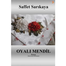 Oyalı Mendil - Saffet Sarıkaya
