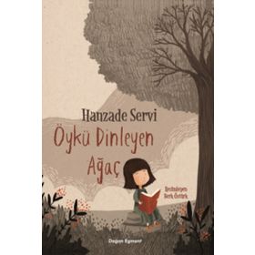 Öykü Dinleyen Ağaç - Hanzade Servi