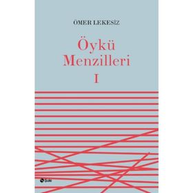 Öykü Menzilleri 1 - Ömer Lekesiz