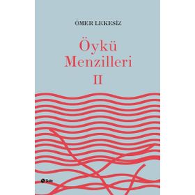Öykü Menzilleri 2 - Ömer Lekesiz