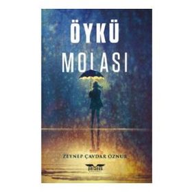Öykü Molası Zeynep Çavdar Öznur