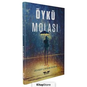 Öykü Molası Zeynep Çavdar Öznur