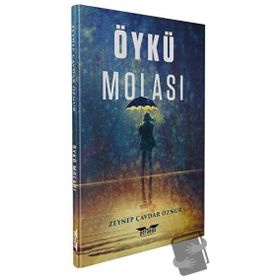 Öykü Molası Zeynep Çavdar Öznur