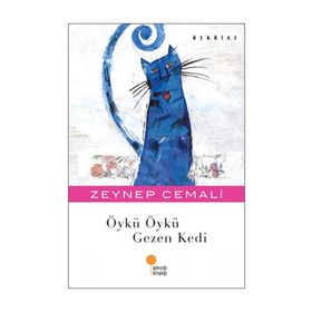 ÖYKÜ ÖYKÜ GEZEN KEDI - ZEYNEP CEMALI