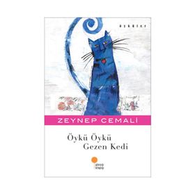 ÖYKÜ ÖYKÜ GEZEN KEDI - ZEYNEP CEMALI