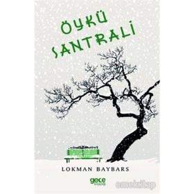 Öykü Santrali / Lokman Baybars