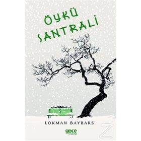 Öykü Santrali / Lokman Baybars