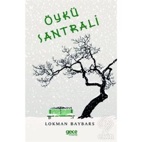 Öykü Santrali / Lokman Baybars